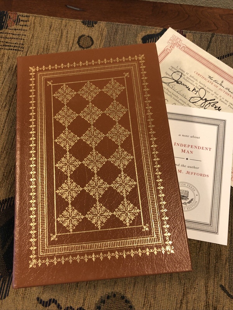 AN INDEPENDENT MAN by James M. Jeffords Easton Press SIGNED w/COA 1st Edition