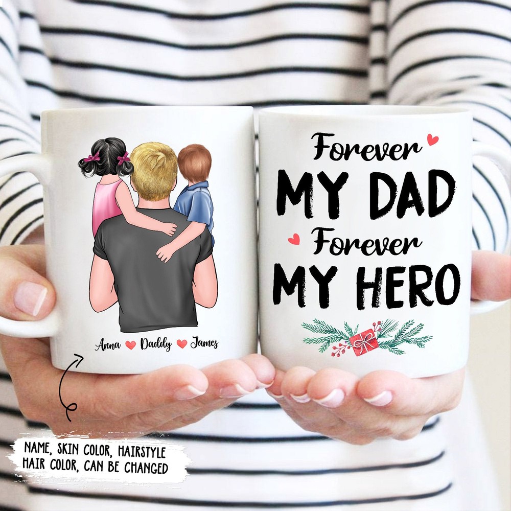 Forever My Dad Forever My Hero Mug Father's Day Mug Personalized Dad Mug Family