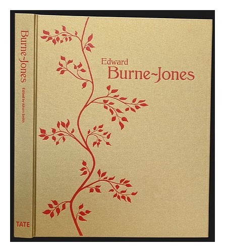 ALISON Smith [EDITOR] Edward Burne-Jones / edited by with contribut