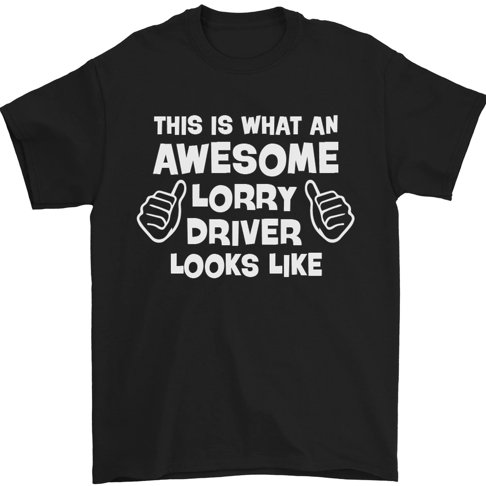 This Is What an Awesome Lorry Driver Looks Mens T-Shirt 100% Cotton