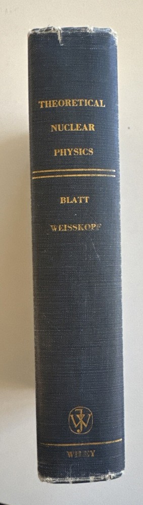 LANL Chemist’s Copy! Vintage 1954 Theoretical Nuclear Physics by Blatt HC 1st