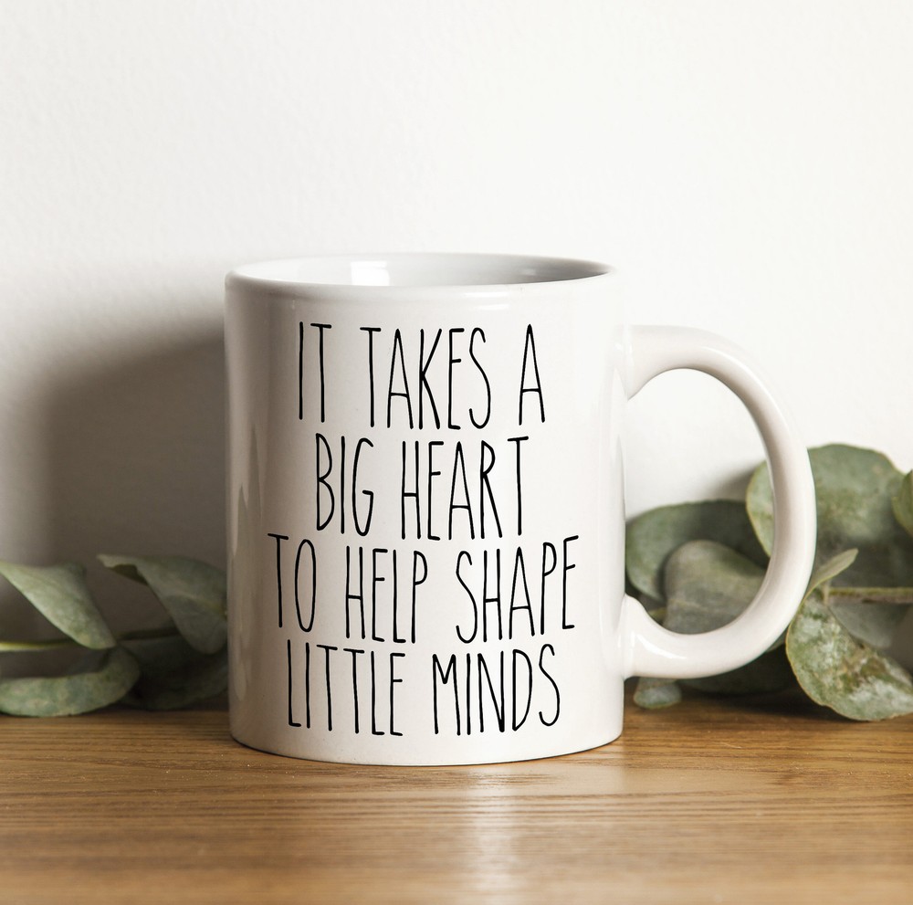 It Takes A Big Heart To Shape Little Minds Teacher Gifts Funny Teacher Mug
