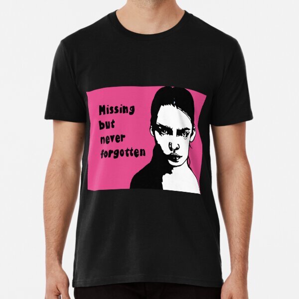 MIssing but never forgotten Premium Made in USA T-Shirt S-5XL