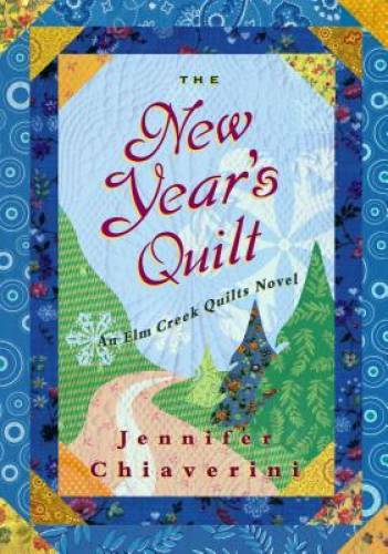 The New Year's Quilt (Elm Creek Quilts Series #11) - Hardcover - GOOD-image
