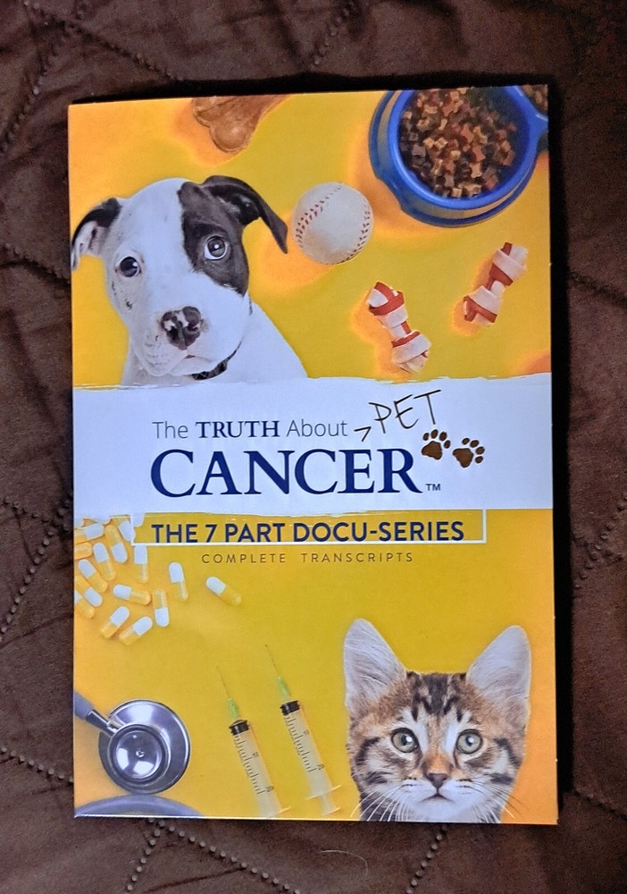 THE TRUTH ABOUT PET CANCER 7 PART DOCU-SERIES * BOOK & * 7 DVD SET: TY BOLLINGER