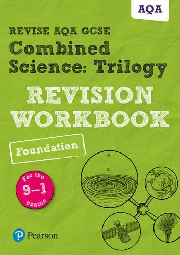 Revise AQA GCSE Combined Science: Trilogy Foundation Revision Wo