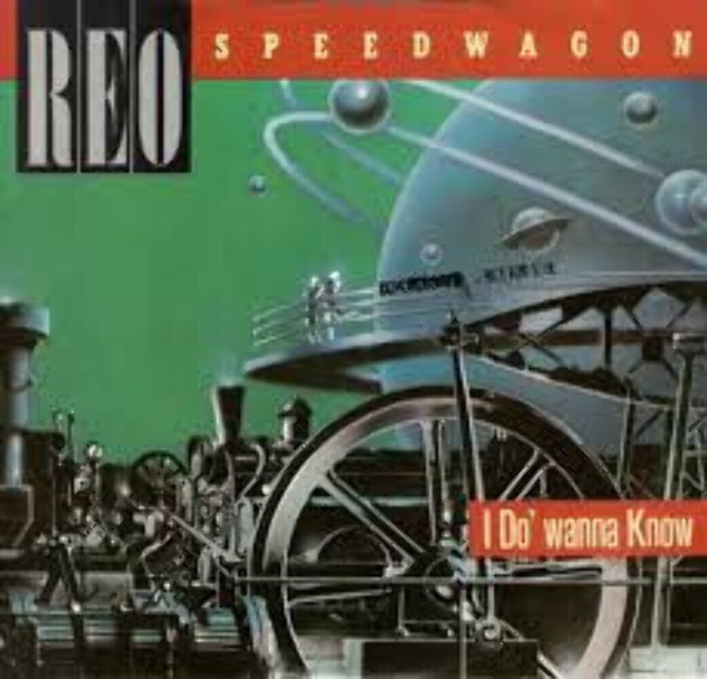 REO Speedwagon - I Do'wanna Know (7