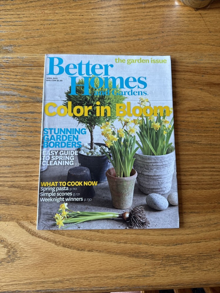 Better Homes & Gardens Magazine April 2015 LN Rare and Out Of Print Garden Issue