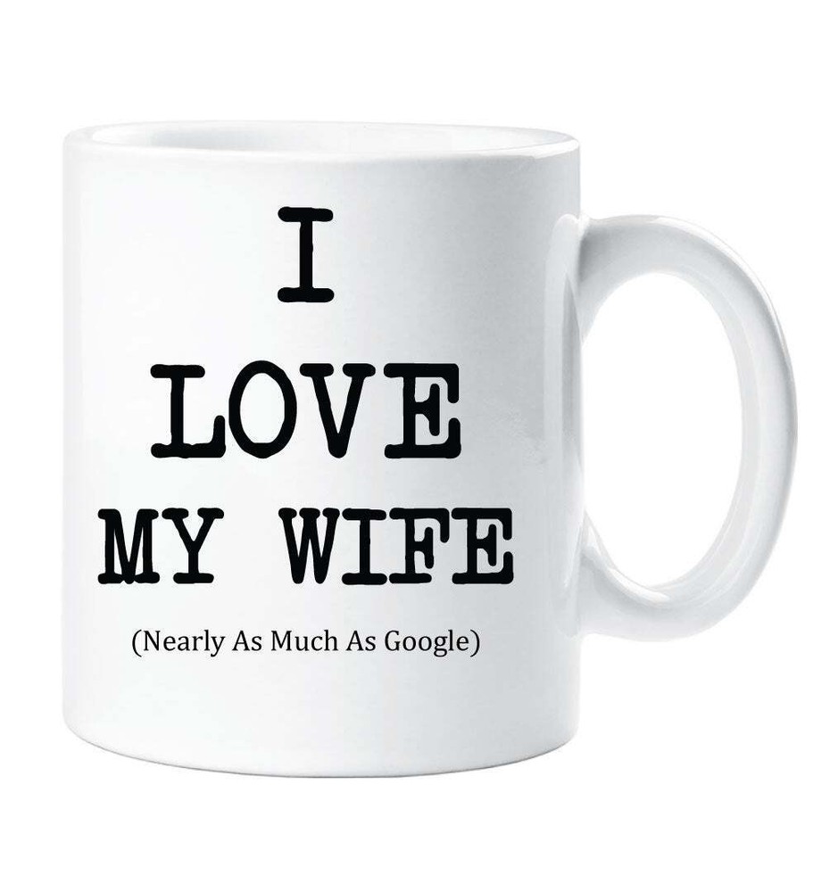 I Love My Wife Mug Nearly As Much As Google Cup Valentines Birthday Christmas