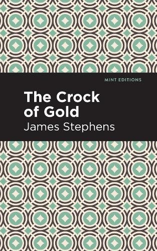 James Stephens The Crock of Gold (Paperback) Mint Editions