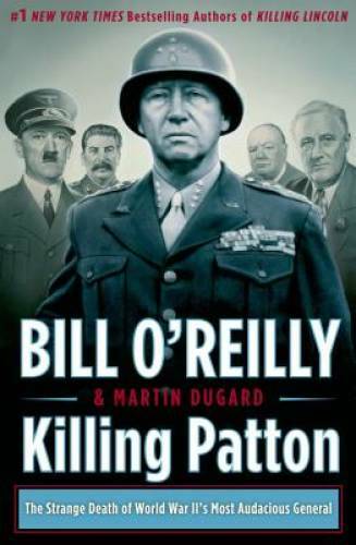 Killing Patton: The Strange Death of World War II's Most Auda - ACCEPTABLE