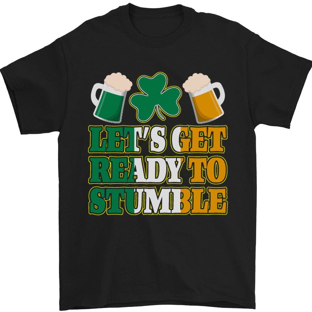 Lets Get Ready Stumble St Patricks Day Mens T-Shirt 100% Cotton