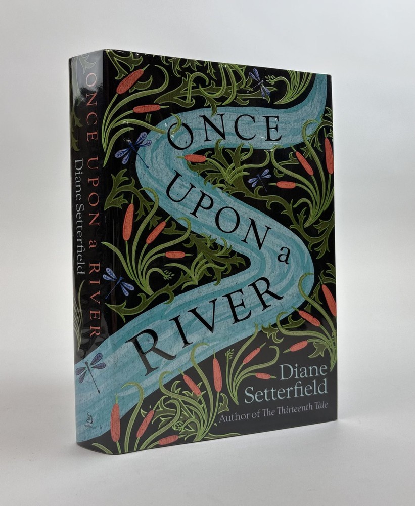 Diane Setterfield / ONCE UPON A RIVER Signed Limited 1st Edition 2018