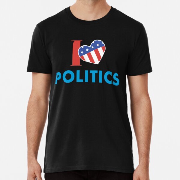 Funny I Love Politics Design Premium Mad in USA T-Shirt S-5XL