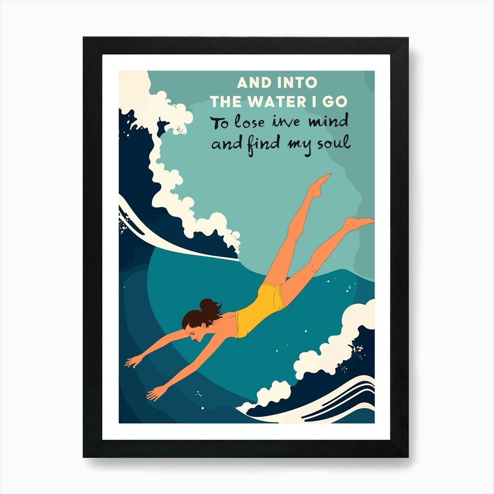 inspiration And Into The Water Go T Framed Wall Art Poster Canvas Print Picture