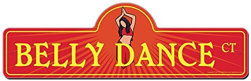 Belly Dance Street Sign | Indoor/Outdoor | Funny Home Decor for Garages