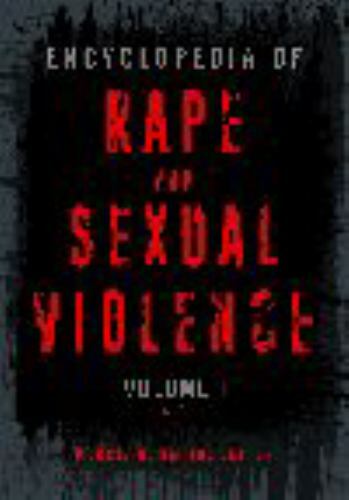 Encyclopedia of Rape and Sexual Violence: 2 volumes, , Very Good Book
