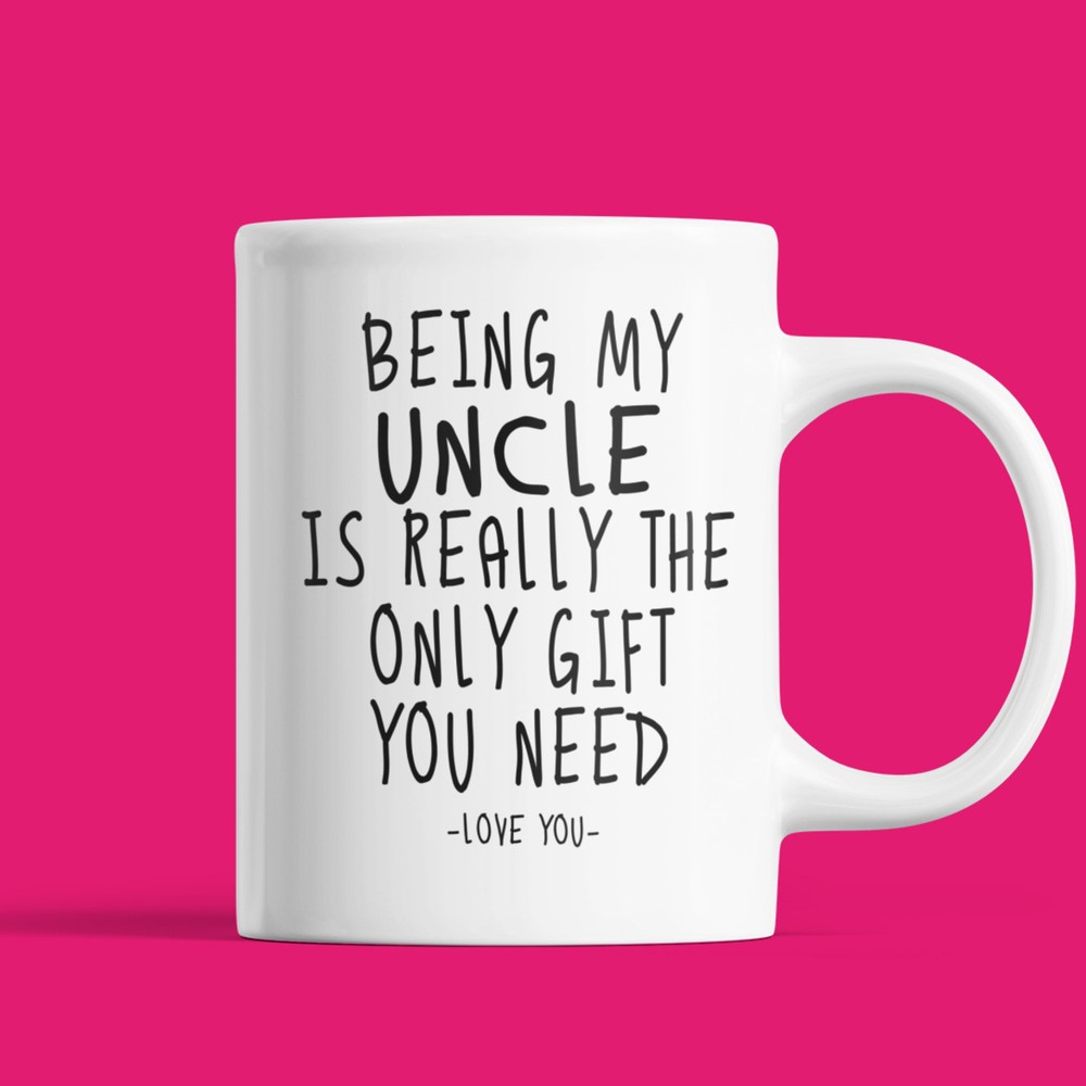 Funny Uncle Mug Gift For Any Occassion For Him Custom Ceramic Mug Birthday Gift