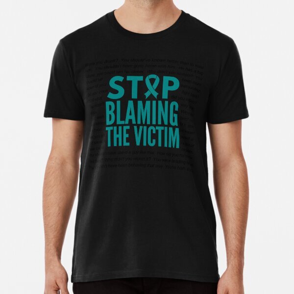 stop blaming the victim Political Awareness Made in USA T-Shirt S-5XL