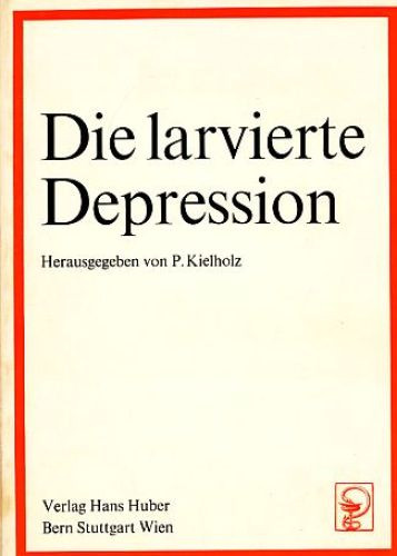 The Larvied Depression : [Internat. Symposium, St. Moritz, 8th - 10. Jan. 1973]