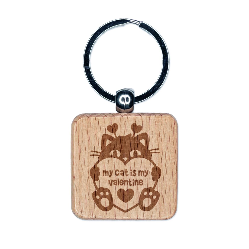 My Cat is My Valentine Valentine's Day Engraved Wood Square Keychain Tag Charm