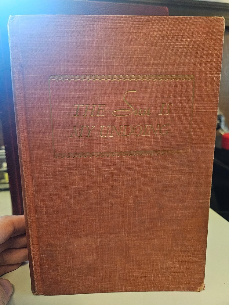 The Sun Is My Undoing by Marguerite Steen – 1942 The Viking Press – 14th Ed #110