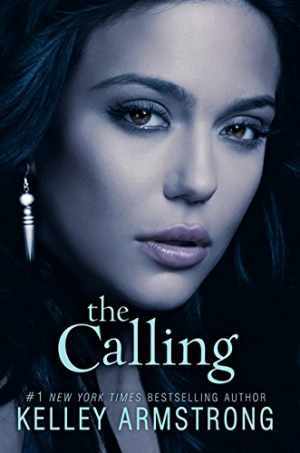 The Calling (Darkness Rising, 2) - Hardcover, by Armstrong Kelley - Good