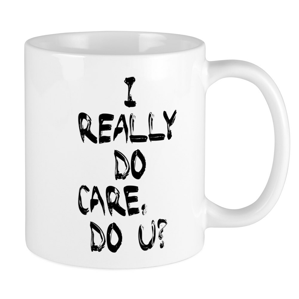 CafePress I Really Do Care Mugs 11 oz Ceramic Mug (293187899)