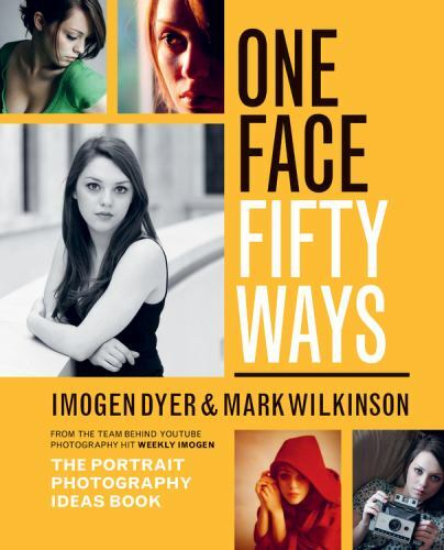 One Face Fifty Ways: The Portrait Photography Ideas Book (Paperback)