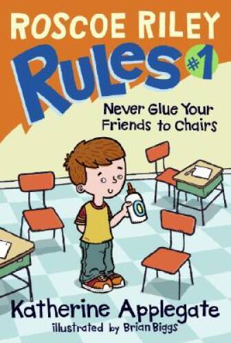 Roscoe Riley Rules Never Glue Your Friends to Chairs Hardcover in Very Good Condition
