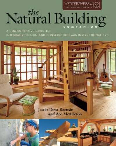 Natural Building Companion Guide to Integrative Techniques - VERY GOOD