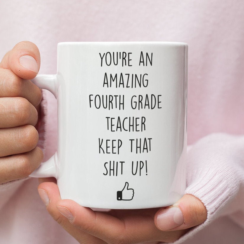 Fourth Grade Teacher Gifts Gift For 4th Grade Teacher Funny Mug For Second Grade