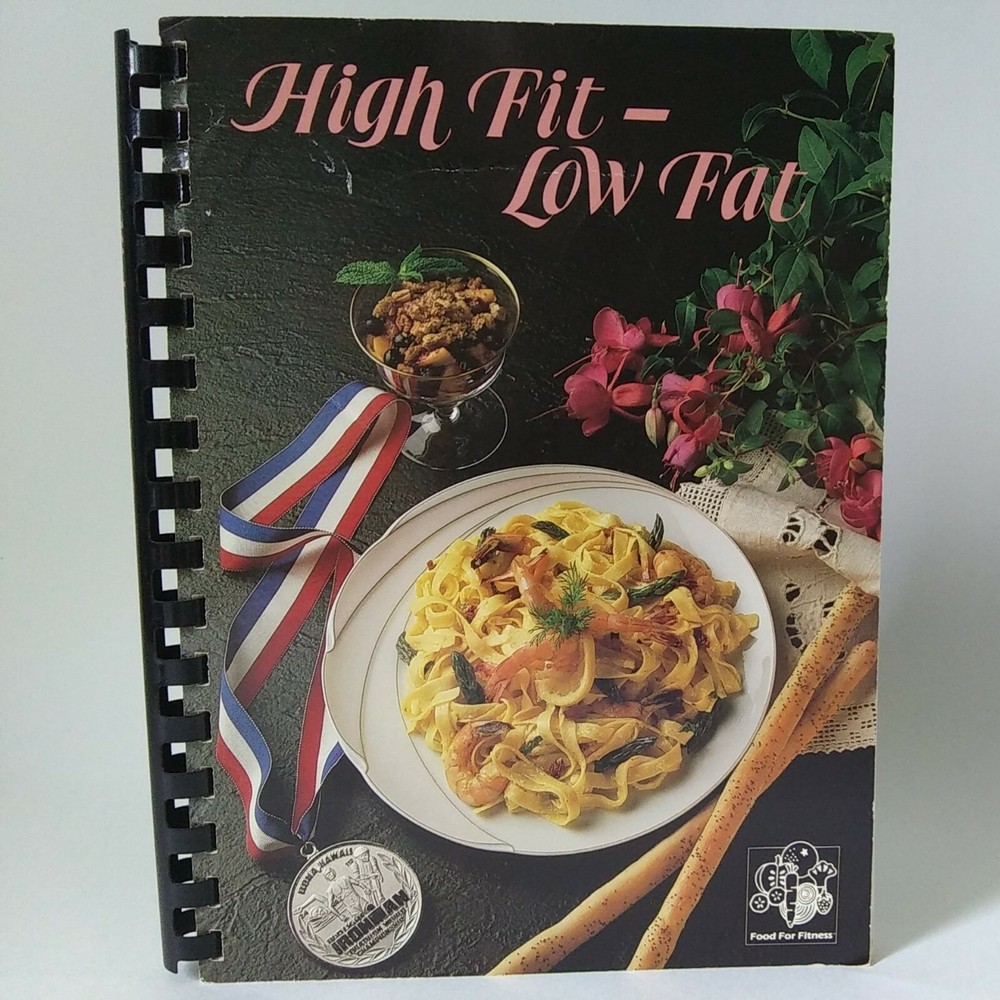 1989 High Fit Low Fat Vintage Cookbook by Lizzie Burt Nelda Mercer SC GD