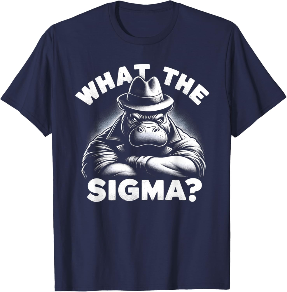 What The Sigma Funny Meme Alpha Slang Moo-deng Vintage Sweatshirt T-shirt