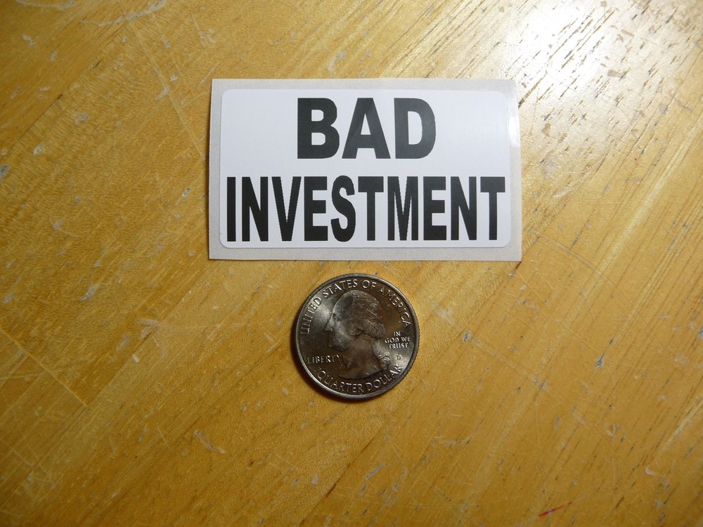 BAD INVESTMENT Sticker Decal - Bulk Pack of 1 to 50 Available