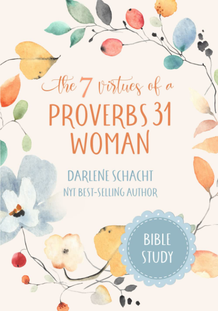 Discover the 7 Virtues of a Proverbs 31 Woman in this Essential Bible Study Guide