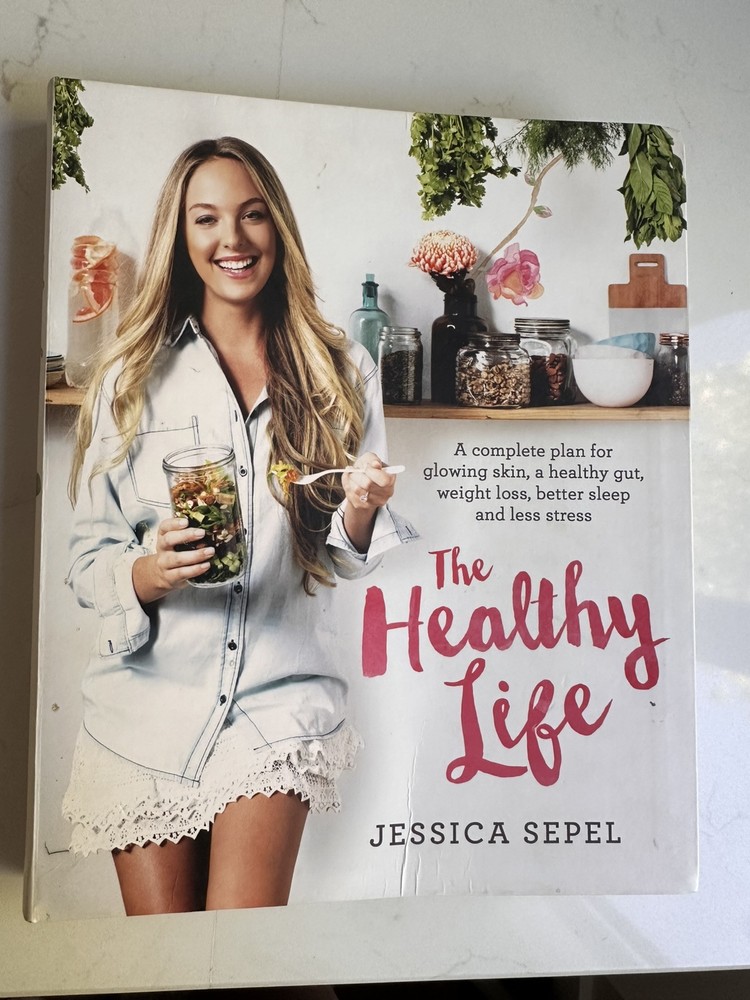 Healthy Life by Jessica Sepel 2015 Trade Paperback Wellness Guide