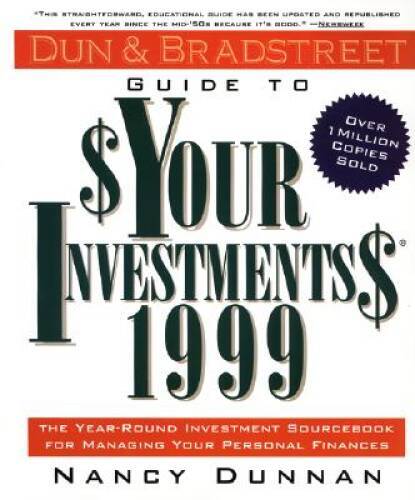 Dun & Bradstreet Guide to Your Investments 1999: The Year-Round Investmen - GOOD