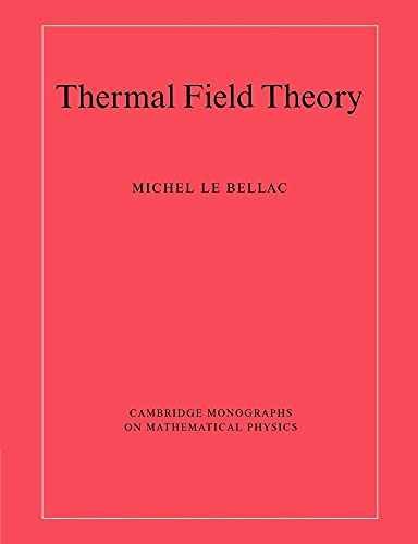 Thermal Field Theory (Cambridge - Paperback, by Bellac Michel Le - Good