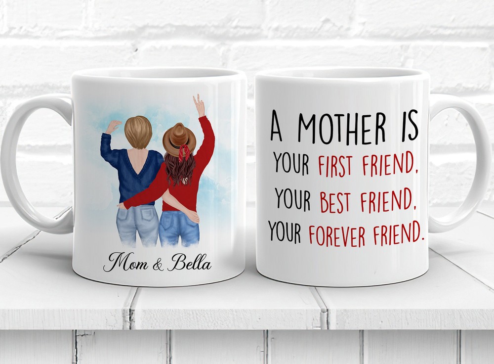 Personalized A Mother Is A Friend Mug Custom Mom And Daughter Mug Mom