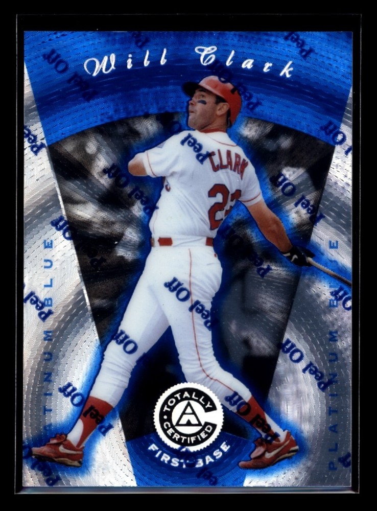 WILL CLARK 1997 Pinnacle Totally Certified Platinum Blue #97 711/1999