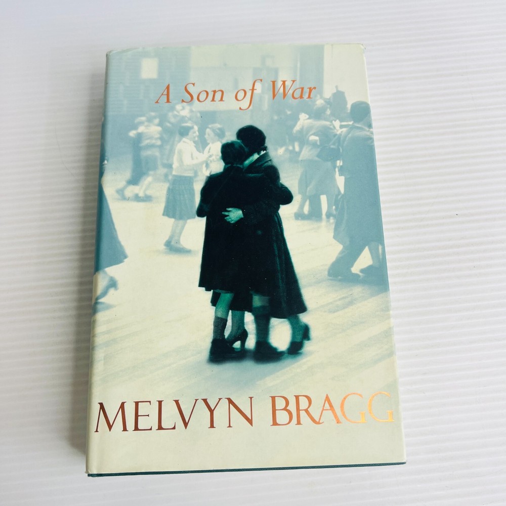 A Son of War by Melvyn Bragg Hardcover Book Large Fiction Novel