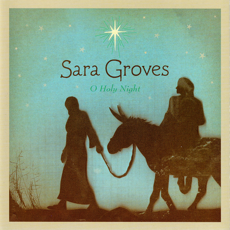 Sara Groves ~ O Holy Night CD 2008 Sponge Records