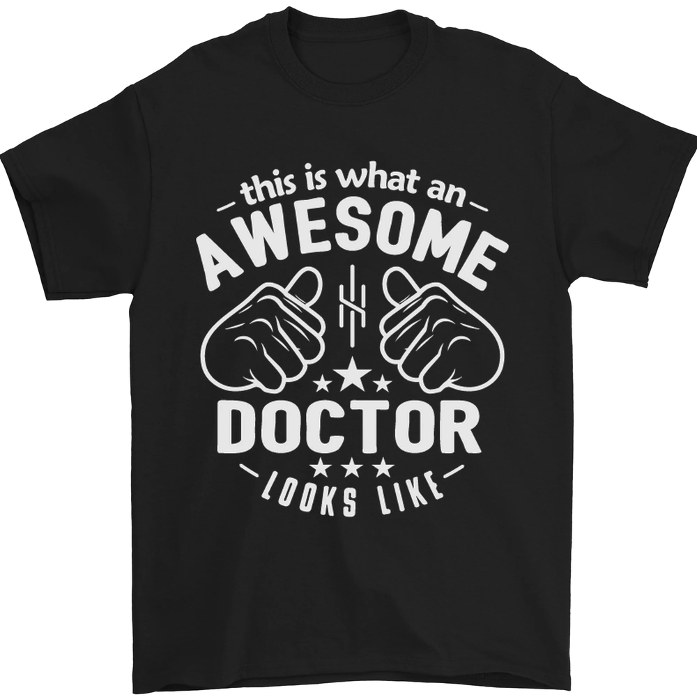 This Is What an Awesome Doctor Looks Like Mens T-Shirt 100% Cotton