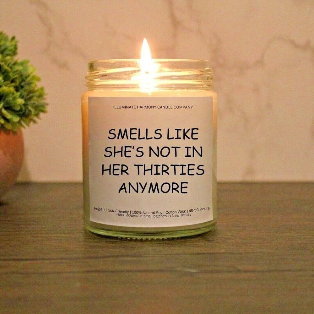 Smells Like She's Not In Her Thirties Anymore Candle | Personalized 40th