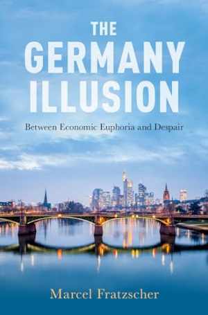 The Germany Illusion: Between - Hardcover, by Fratzscher Marcel - Very Good