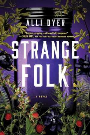Strange Folk: A Novel - Hardcover, by Dyer Alli - Very Good