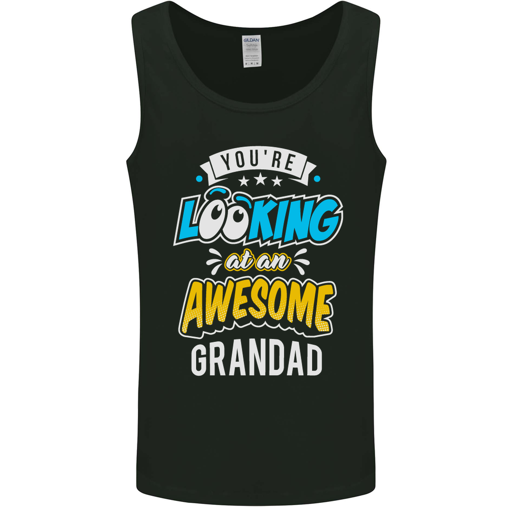 Youre Looking at an Awesome Grandad Mens Vest Tank Top