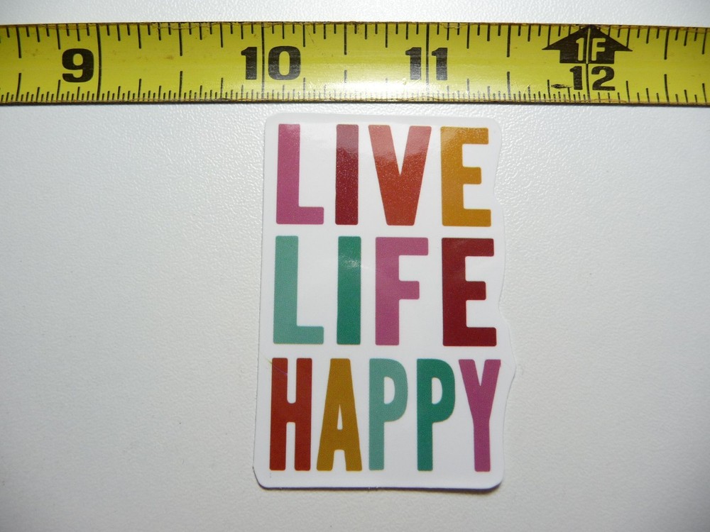 LIVE LIFE HAPPY DECAL STICKER MOTIVATIONAL POSITIVE ATTITUDE MOTIVATE KINDNESS
