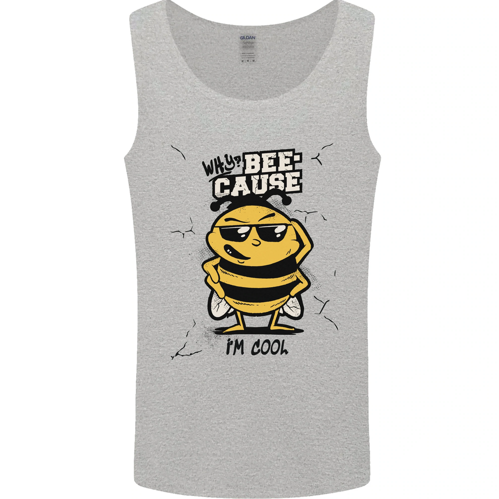 Why? Bee-Cause Im Cool Funny Bee Mens Vest Tank Top